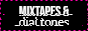 Mixtapes & Dial Tones